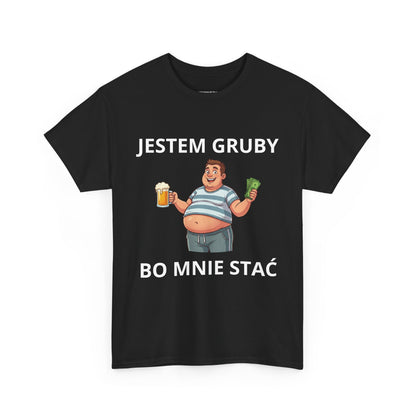 Jestem Gruby Bo Mnie Stać