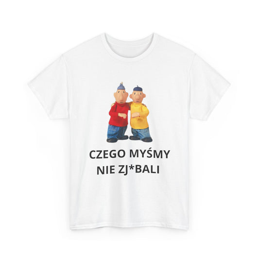 Czego myśmy nie zj*bali